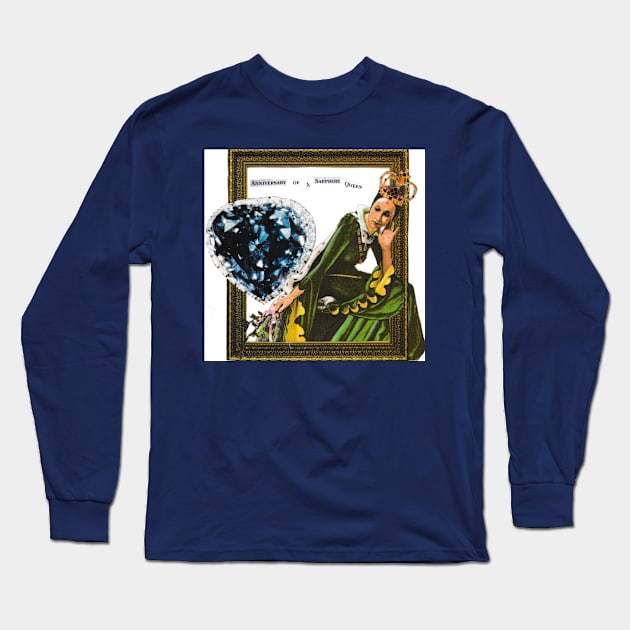 Anniversary of a Sapphire Queen Long Sleeve T-Shirt by BorderlineCreativityDisorder